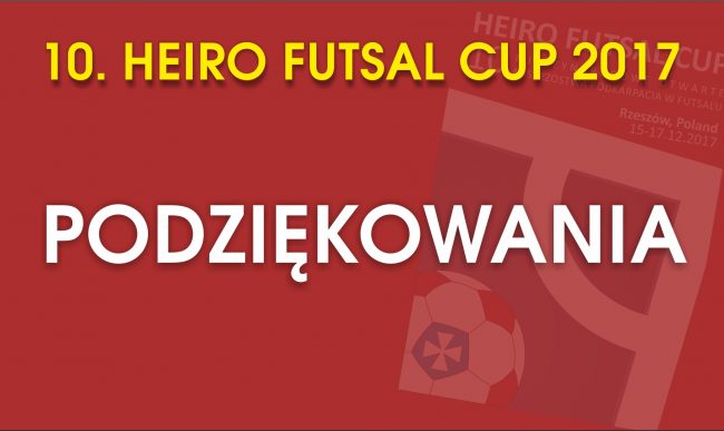 10. Heiro Futsal Cup 2017 – PODZIĘKOWANIA !