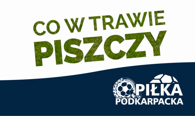 „Co w trawie piszczy” – 2 odcinek magazynu Podkarpackiego ZPN